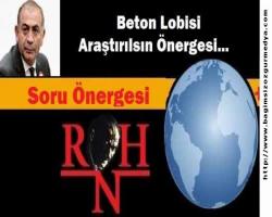 Beton Lobisi Araştırılsın Önergesi...