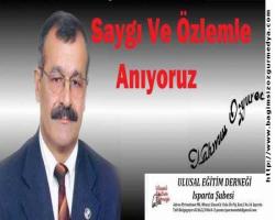 Saygı Ve Özlemle Anıyoruz