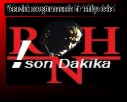 Yolsuzluk soruşturmasında bir tahliye daha!
