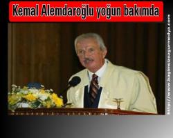 Kemal Alemdaroğlu yoğun bakımda