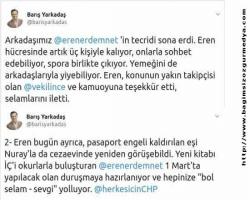 15.02.2019 Seçim yaklaşırken Gazeteci yazar Eren Erdem'in tecridi sona erdi