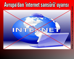 Avrupa'dan 'internet sansürü' uyarısı