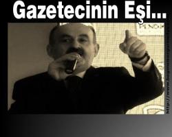Gazetecinin Eşi...
