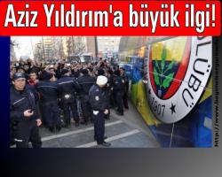 Aziz Yıldırım'a büyük ilgi!