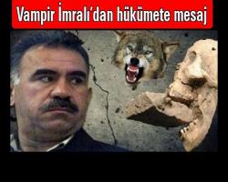 Vampir İmralı’dan hükümete mesaj