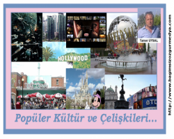 POPÜLER KÜLTÜR VE ÇELİŞKİLERİ ÜZERİNE...
