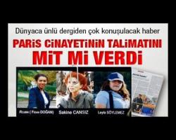 Süheyla Kaplan Bildirdi : Paris cinayetinin talimatını MİT mi verdi