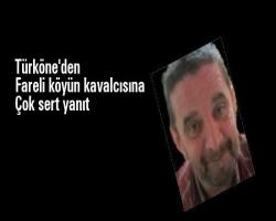 Türköne'den Fareli köyün Kavalcısı Erdoğan'a çok sert yanıt