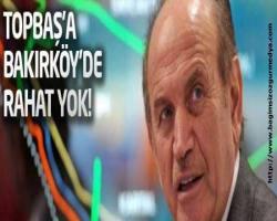 Topların Başı Topbaş'a Bakırköy'de rahat yok!