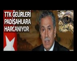 Timsah gözyaşı döken yine ortaya çıktı, orta malı ;TTK gelirleri padişahlara harcanıyor