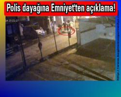 Ali AKSOYER Haberi : Polis dayağına Emniyet'ten açıklama!