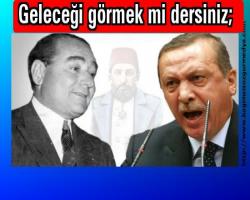 Geleceği görmek mi dersiniz; Cemaatten Erdoğan'a 