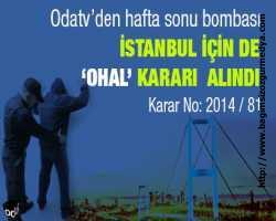 İstanbul için de “OHAL” kararı alındı