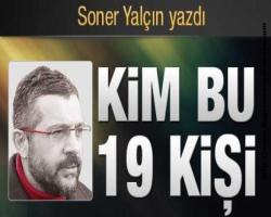 Soner Yalcın Yazdı: 19 tutsak…