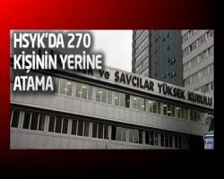 HSYK'da 270 kişinin yerine atama