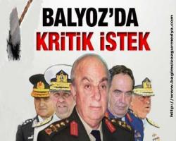 Balyoz'da kritik istek