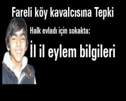 Fareli köy kavalcısına Tepki; Halk evladı için sokakta: İl il eylem bilgileri