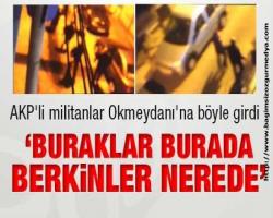 “Buraklar burada Berkinler nerede”