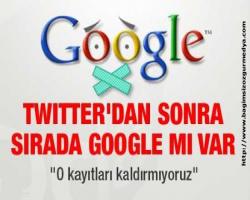 Twitter'dan sonra sırada Google mı var