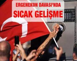 Ergenekon Davası'nda sıcak gelişme