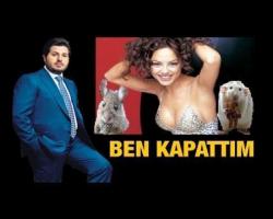 Ben Kapattım...