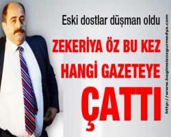 Zekeriya Öz bu kez hangi gazeteye çattı
