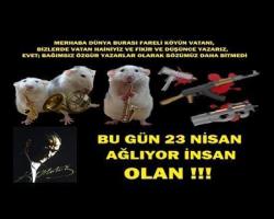 CDG Yazdı: Bu Gün 23 Nisan, ağlıyor insan olan !!!