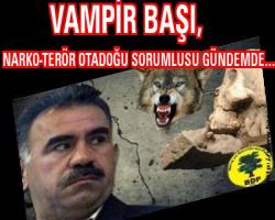 Vampir başı, Narko-Terör Otadoğu sorumlusu gündemde...