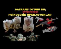 SATRANÇ OYUNU BU; 1243 SÖZCÜK İLE PSİKOLOJİK OPERASYONLAR