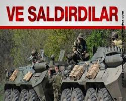 Ve saldırdılar
