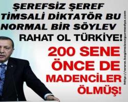 ŞEREFSİZ ŞEREF TİMSALİ DİKTATÖR BU NORMAL BİR SÖYLEV