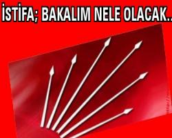 İstifa ; Bakalım neler olacak