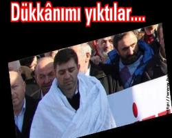 'Kefen giyip Diktatöre destek verdim, yine de dükkânımı yıktılar'