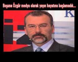 Boşuna Özgür medya olarak yayın hayatına başlamadık... 