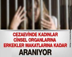 Erkekler makatlarına kadar aranıyor