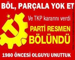 BÖL, PARÇALA, YOK ET, 1980 ÖNCESİ OLGUYU UNUTTUK..