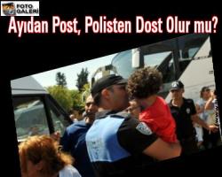 Ayıdan Post, Polisten Dost Olur mu?