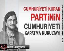 Cumhuriyeti kuran partinin Cumhuriyet kapatma kurultayı