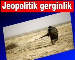 AB-D'nin yapılanma politikaları yüzünden bölgede Jeopolitik gerginlik yeniden yükseliyor... 