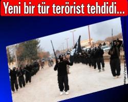 Yeni bir tür terörist tehdidi...