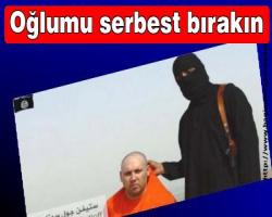 ABD'li gazetecinin annesi IŞİD liderine seslendi:Oğlumu serbest bırakın