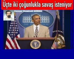 üçte ikisi savaş istiyor...