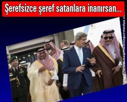 Şerefsizce şeref satanlara inanırsan...