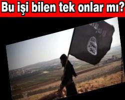 Bu işi bilen tek onlar mı? 