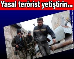 Yasal terörist yetiştirin... 