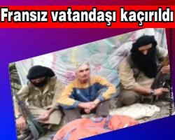 Fransız vatandaşı kaçırıldı