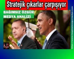 Stratejik çıkarlar çarpışıyor...