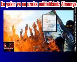 Yine en yakın ve en uzak müttefikimiz olan Almanya'da PKK'ya destek tartışması vardı...