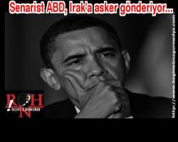 Senarist ABD, Irak'a asker gönderiyor...