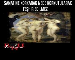 SANAT NE KORKARAK NEDE KORKUTULARAK TEŞHİR EDİLEMEZ. 
